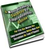 A MENTALIDADE DE SUÇESSO DO EMPREENDEDOR ONLINE !
